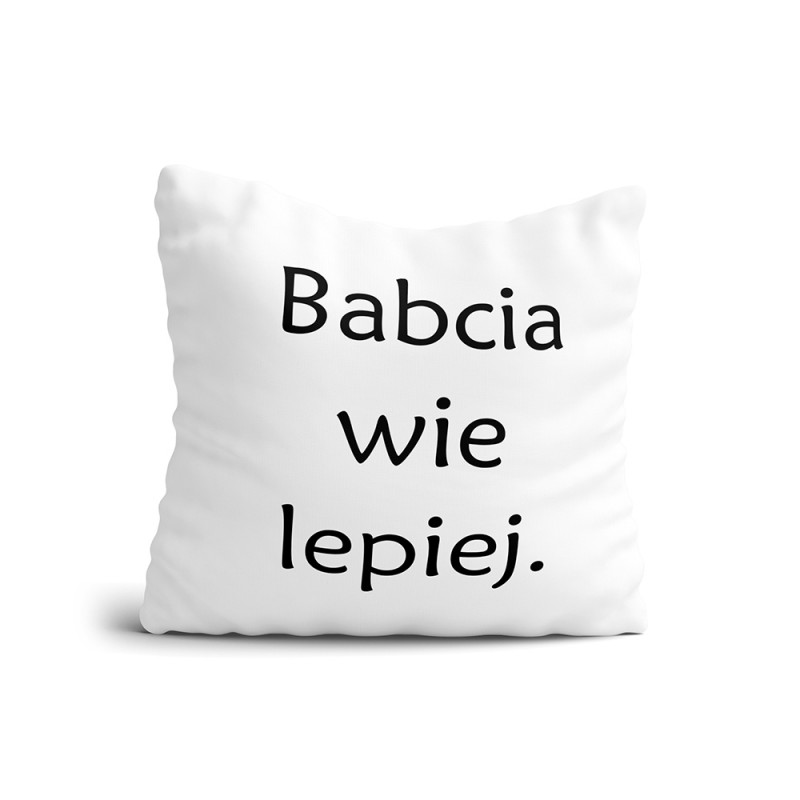 Poduszka Babcia wie lepiej.