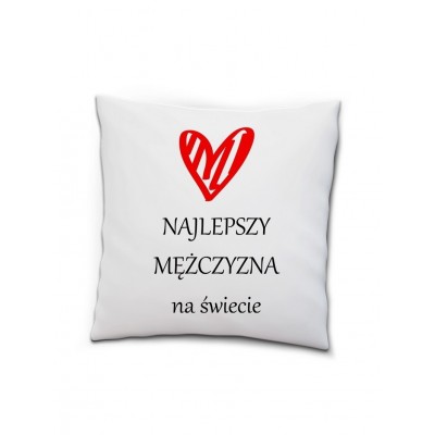 Poduszka Najlepszy Mężczyzna na świecie