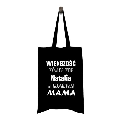 Torba Większość mówi na mnie (Imię) a najważniejsi mama